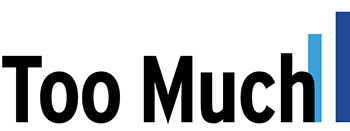 Too Much